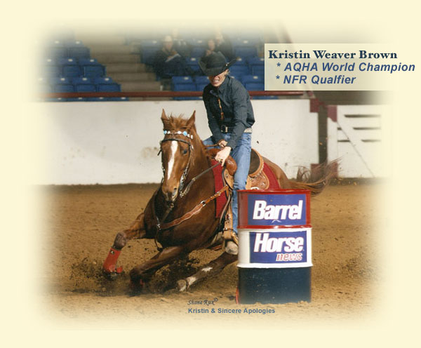 Barrel Racing trainer, clinician & competitor Kristin Weaver-Brown & Sincere Apologies